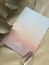 Load image into Gallery viewer, It’s a new day - post card